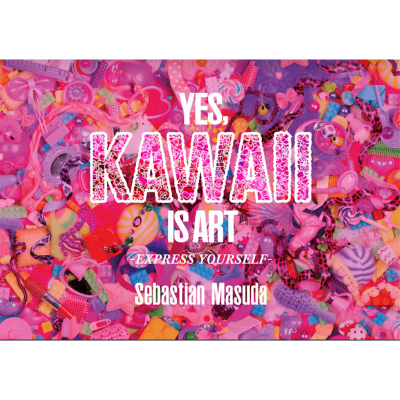 “Yes, KAWAII is Art -EXPRESS YOURSELF-” Postcard Set