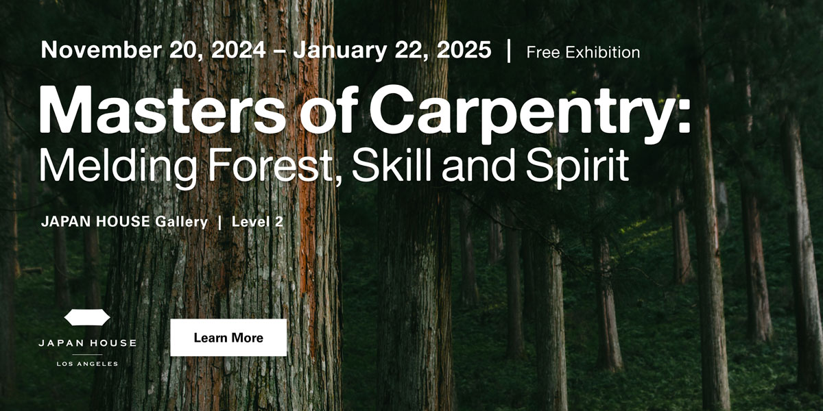 November 20, 2024 – January 22, 2025 | Free Exhibition “Masters of Carpentry: Melding Forest, Skill and Spirit” | JAPAN HOUSE Gallery Level 2 | Click/tap to learn more.